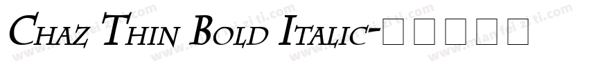 Chaz Thin Bold Italic字体转换